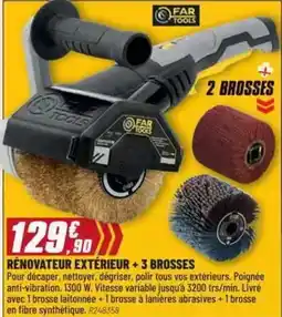 Brico Pro Far - rénovateur extérieur + 3 brosses offre