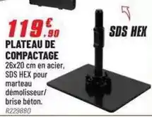 Brico Pro Plateau de compactage offre