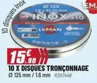 Brico Pro Leman - 10 x disques tronçonnage offre
