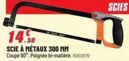 Brico Pro Scie à métaux 300 mm offre