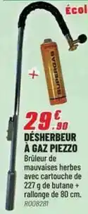 Brico Pro Désherbeur à gaz piezzo offre
