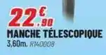 Brico Pro Manche télescopique offre