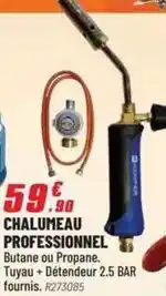 Brico Pro Chalumeau professionnel offre