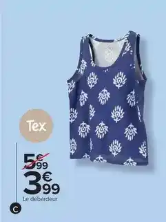 Carrefour Drive Tex - le débardeur offre