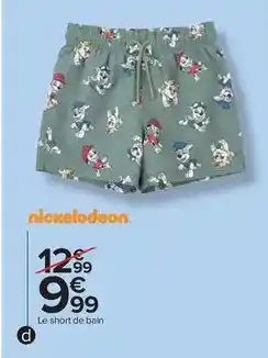 Carrefour Drive Nickelodeon - le short de bain offre