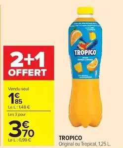 Carrefour Drive Tropico - original ou tropical offre
