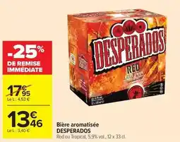Carrefour Drive Desperados - bière aromatisée offre