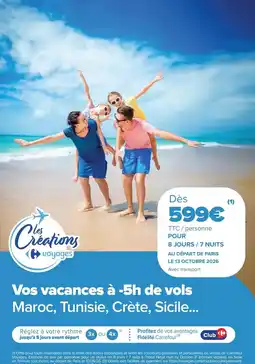 Carrefour Drive Carrefour - vos vacances à 5h de vols maroc, tunisie, crête, sicile offre