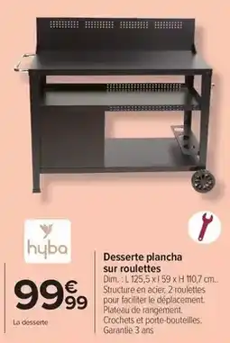 Carrefour Hyba - desserte plancha sur roulettes offre