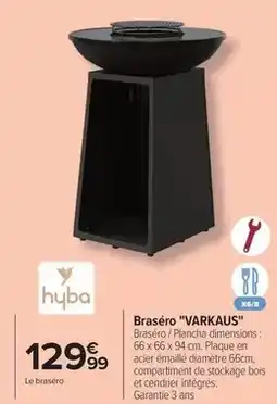 Carrefour Hyba - braséro varkaus offre