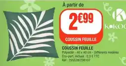 La Foir'Fouille Coussin feuille offre