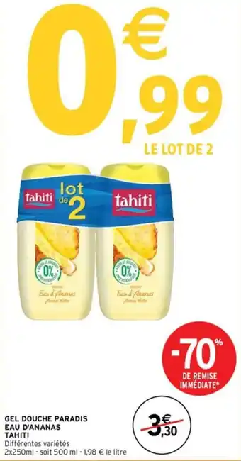 Intermarché Gel douche paradis eau d'ananas tahiti offre
