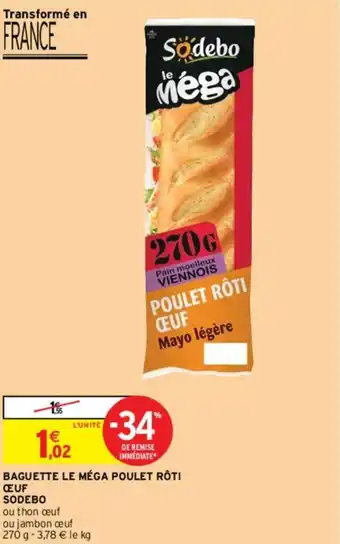 Intermarché Baguette le méga poulet rôti œuf sodebo offre