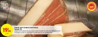 Intermarché Comté AOP 18 mois d'affinage vagne offre