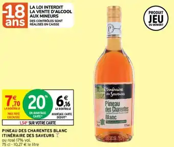 Intermarché Pineau des charentes blanc itinéraire des saveurs offre