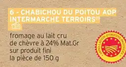 Intermarché Express CHABICHOU DU POITOU AOP INTERMARCHE TERROIRS offre