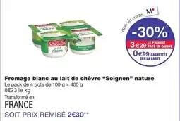 Monoprix SOIGNON Fromage blanc au lait de chèvre nature offre