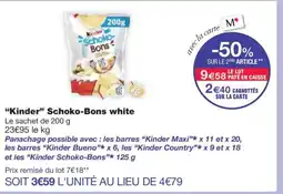 Monoprix KINDER Schoko-Bons white offre