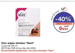 Monoprix VEET Cire argan minima offre