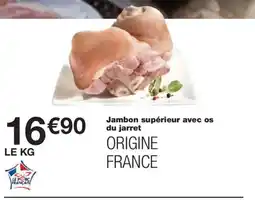 Monoprix Jambon supérieur avec os du jarret offre