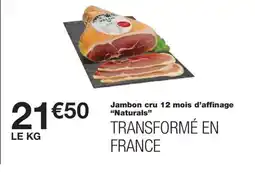Monoprix NATURALS Jambon cru 12 mois d'affinage offre