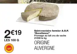 Monoprix EXCELLENCE Saint-nectaire fermier A.O.P. offre
