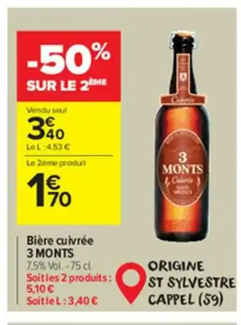 Carrefour Market Bière cuivrée 3 MONTS offre