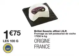 Monoprix Brillat Savarin affiné I.G.P. offre