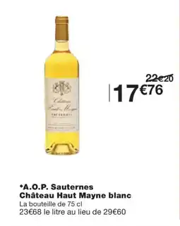 Monoprix A.O.P. Sauternes Château Haut Mayne blanc offre