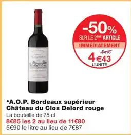 Monoprix A.O.P. Bordeaux supérieur Château du Clos Delord rouge offre
