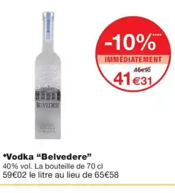 Monoprix BELVEDERE Vodka offre