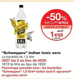 Monoprix SCHWEPPES indian tonic zero offre