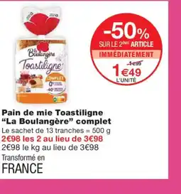 Monoprix LA BOULANGÈRE Pain de mie Toastiligne complet offre
