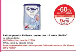 Monoprix GALLIA Lait en poudre Calisma Junior dès 18 mois offre