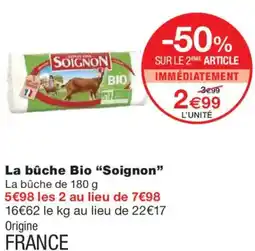 Monoprix SOIGNON La bûche Bio offre
