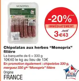 Monoprix MONOPRIX Chipolatas aux herbes filière offre