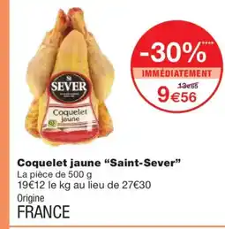 Monoprix SAINT SEVER Coquelet jaune offre
