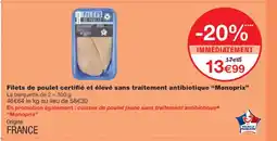 Monoprix MONOPRIX Filets de poulet certifié et élevé sans traitement antibiotique offre