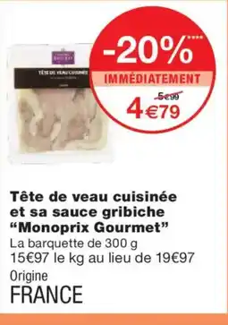 Monoprix MONOPRIX GOURMET Tête de veau cuisinée et sa sauce gribiche offre