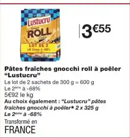Monoprix LUSTUCRU Pâtes fraîches gnocchi roll à poêler offre