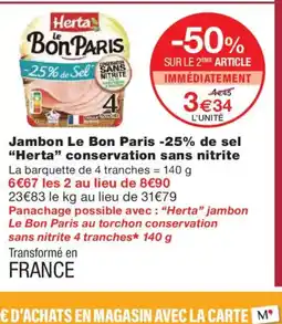 Monoprix HERTA Jambon Le Bon Paris -25% de sel conservation sans nitrite offre