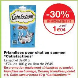 Monoprix CATISFACTIONS Friandises pour chat au saumon offre