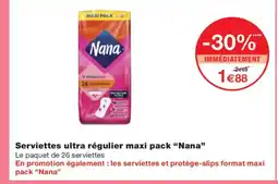 Monoprix NANA Serviettes ultra régulier maxi pack offre