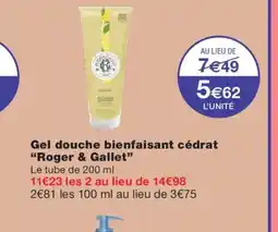 Monoprix ROGER & GALLET Gel douche bienfaisant cédrat offre