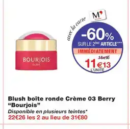 Monoprix BOURJOIS Blush boîte ronde Crème 03 Berry offre