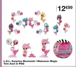 Monoprix L.O.L. Surprise Mermaids! Makeover Magic Tots Asst in PDQ offre