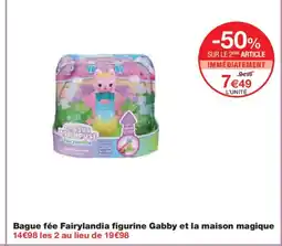 Monoprix Bague fée Fairylandia figurine Gabby et la maison magique offre
