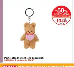 Monoprix Porte-clés Monchhichi Bearchichi offre