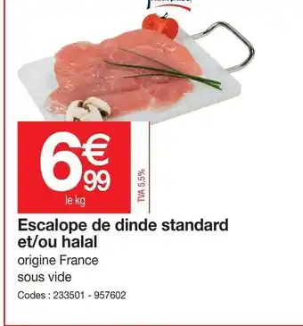 Promocash Escalope de dinde standard et/ou halal offre