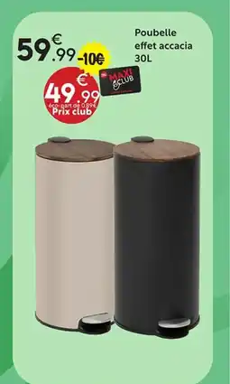 Maxi Bazar Poubelle effet accacia offre